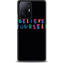 Kılıf Evreni Xiaomi Mi 11T Pro Kılıf Hd Baskılı Kılıf - Believe + 9h Nano Ekran Koruyucu