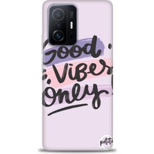 Kılıf Evreni Xiaomi Mi 11T Pro Kılıf Hd Baskılı Kılıf - Good Vibes + 9h Nano Ekran Koruyucu