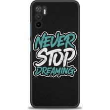 Kılıf Evreni Xiaomi Poco M3 Pro Kılıf Hd Baskılı Kılıf - Never Stop Dreaming + 9h Nano Ekran Koruyucu