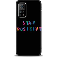 Kılıf Evreni Xiaomi Mi 10T Pro Kılıf Hd Baskılı Kılıf - Stay Positive + 9h Nano Ekran Koruyucu