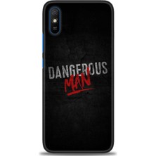 Kılıf Evreni Xiaomi Redmi 9A Kılıf Hd Baskılı Kılıf - Dangerous Man + 9h Nano Ekran Koruyucu