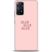 Kılıf Evreni Xiaomi Redmi Note 11 Pro Kılıf Hd Baskılı Kılıf - Blah Blah + 9h Nano Ekran Koruyucu