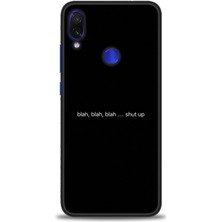 Xiaomi Redmi Note 7 Kılıf Hd Baskılı Kılıf - Shut Up + 9h Nano Ekran Koruyucu