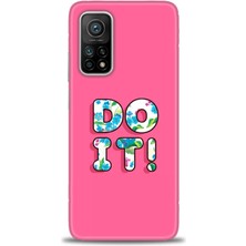 Kılıf Evreni Xiaomi Mi 10T Pro Kılıf Hd Baskılı Kılıf - Do It + 9h Nano Ekran Koruyucu