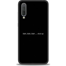 Kılıf Evreni Xiaomi Mi 9 Lite Kılıf Hd Baskılı Kılıf - Shut Up + 9h Nano Ekran Koruyucu