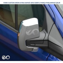 Ebal Oto Ford Tourneo Custom Krom Ayna Kapağı 2012 Üzeri Paslanmaz Çelik