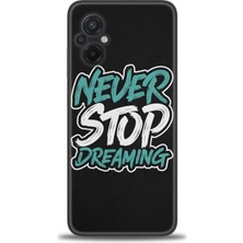 Xiaomi Poco M5 Kılıf Hd Baskılı Kılıf - Never Stop Dreaming + 9h Nano Ekran Koruyucu