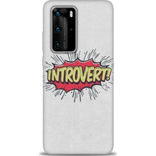 Huawei P40 Pro Kılıf Hd Baskılı - Introvert! + 9h Nano Ekran Koruyucu