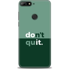 Huawei Y7 2018 Kılıf Hd Baskılı - Dont Quit + 9h Nano Ekran Koruyucu