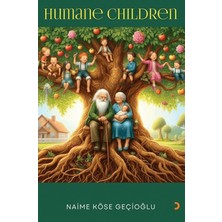 Humane Children - Naime Köse Geçioğlu