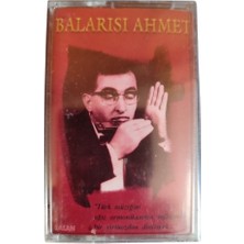 Balarısı Ahmet – Kaset