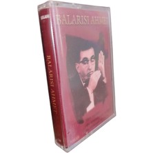 Balarısı Ahmet – Kaset