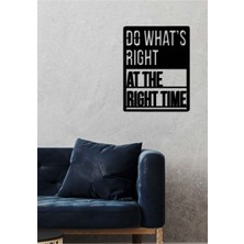 Artroya - Do What's Right Yazısı Metal Duvar Tablosu - Ev Dekorasyon - Metal Duvar Yazısı - 70 X 54 - Cm -Siyah - Text-028