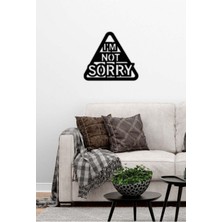 Artroya - I'm Not Sorry Yazısı Metal Duvar Tablosu - Ev Dekorasyon - Metal Duvar Yazısı - 50 X 56 - Cm -Siyah - Text-068