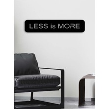 Artroya - Less Is More Yazısı Metal Duvar Tablosu - Ev Dekorasyon - Metal Duvar Yazısı - 90 X 23 - Cm -Siyah - Text-160