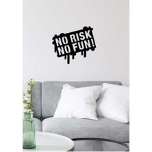 Artroya - No Risk No Fun Yazısı Metal Duvar Tablosu - Ev Dekorasyon - Metal Duvar Yazısı - 50 X 58 - Cm -Siyah - Text-036