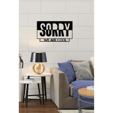 Artroya - Sorry We Are Cool Yazısı Metal Duvar Tablosu - Ev Dekorasyon - Metal Duvar Yazısı - 55 X 30 - Cm -Siyah - Text-095