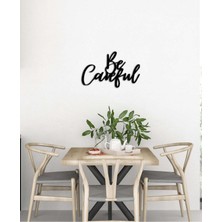 Artroya - Be Careful Yazısı Metal Duvar Tablosu - Ev Dekorasyon - Metal Duvar Yazısı - 60 X 45 - Cm -Siyah - Text-161