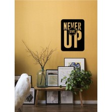 Artroya - Never Give Up Yazısı Metal Duvar Tablosu - Ev Dekorasyon - Metal Duvar Yazısı - 50 X 68 - Cm -Siyah - Text-091