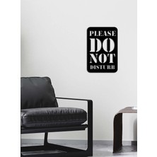Artroya - Please Do Not Disturb Yazısı Metal Duvar Tablosu - Ev Dekorasyon - Metal Duvar Yazısı - 40 X 60 - Cm -Siyah - Text-097