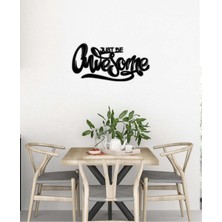 Artroya - Just Be Awesome Yazısı Metal Duvar Tablosu - Ev Dekorasyon - Metal Duvar Yazısı - 75 X 36 - Cm -Siyah - Text-055