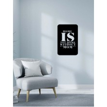 Artroya - Home Is Not Home Without 'Mom' Yazısı Metal Duvar Tablosu - Ev Dekorasyon - Metal Duvar Yazısı - 70 X 40 - Cm -Siyah - Text-128