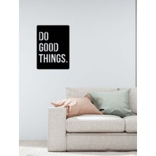 Artroya - Do Good Things Yazısı Metal Duvar Tablosu - Ev Dekorasyon - Metal Duvar Yazısı - 50 x 70 - cm -Siyah - TEXT-070