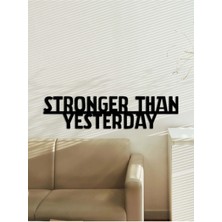 Artroya - Stronger Than Yesterday Yazısı Metal Duvar Tablosu - Ev Dekorasyon - Metal Duvar Yazısı - 97 x 28 - cm -Siyah - TEXT-093