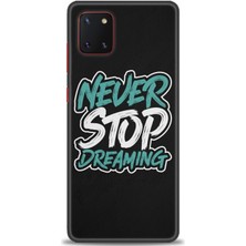 Samsung Galaxy A81 / Note 10 Lite Kılıf Hd Baskılı - Never Stop Dreaming + 9h Nano Ekran Koruyucu