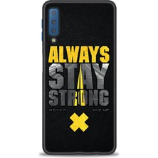 Samsung Galaxy A7 2018 Kılıf Hd Baskılı - Stay Strong + 9h Nano Ekran Koruyucu