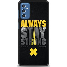 Samsung Galaxy M52 5g Kılıf Hd Baskılı - Stay Strong + 9h Nano Ekran Koruyucu