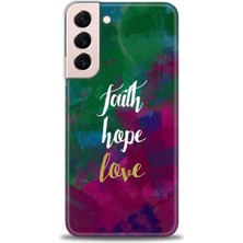 Samsung Galaxy S22 Plus Kılıf Hd Baskılı - Faith Hope Love + 9h Nano Ekran Koruyucu