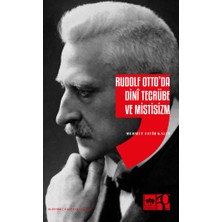 Rudolf Otto'da Dini Tecrübe ve Mistisizm - Mehmet Fatih Kalın