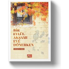 Bir Eylül Akşamı Eve Dönerken - Sümeyra Z. Konar