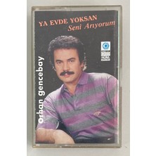 Orhan Gencebay - Ya Evde Yoksan - Seni Arıyorum Kağıt Baskı Kaset