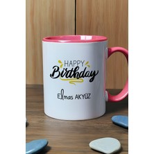 Hedizu Kişiye Özel Happy Birthday Kupa Bardak Pembe Arkadaşa Kardeşe Ablaya Doğum Günü Hediyesi