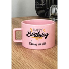 Hedizu Kişiye Özel Happy Birthday Pastel Fincan Pembe Arkadaşa Kardeşe Ablaya Doğum Günü Hediyesi