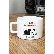 Hedizu Kişiye Özel I Hate Mornings Lüks Fincan Beyaz  Uykucu Arkadaşa Hediye