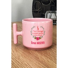 Hedizu Kişiye Özel 8 Mart Dünya Kadınlar Günü Hediyesi Pastel T Kulplu Kupa Bardak Pembe