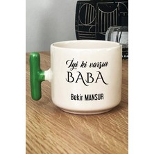 Hedizu Kişiye Özel Iyi Ki Varsın Baba Kupa Bardak T Kulplu Yeşil Babalar Günü Hediyesi