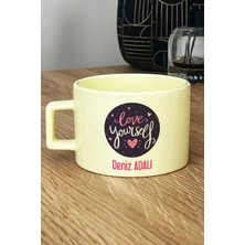 Hedizu Kişiye Özel Love Your Self Pastel Fincan Sarı Motto Arkadaşa Hediye