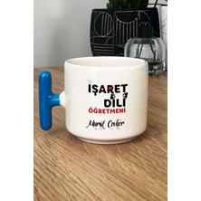 Hedizu Kişiye Özel Işaret Dili Öğretmeni Kupa Bardak T Kulplu Mavi Öğretmenler Günü Hediyesi