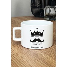 Hedizu Kişiye Özel Babaya Hediye You Are My King Lüks Fincan Beyaz