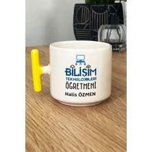 Hedizu Kişiye Özel Bilişim Öğretmeni -2- Kupa Bardak T Kulplu Sarı Öğretmenler Günü Hediyesi