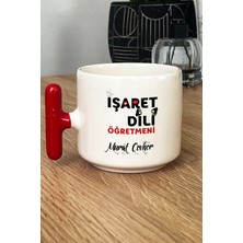 Hedizu Kişiye Özel Işaret Dili Öğretmeni Kupa Bardak T Kulplu Kırmızı Öğretmenler Günü Hediyesi