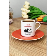 Hedizu Kişiye Özel I Hate Mornings Türk Kahvesi Fincanı Turuncu Uykucu Arkadaşa Hediye
