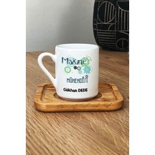 Hedizu Kişiye Özel Makine Mühendisi Türk Kahvesi Fincanı Ahşap Altlıklı Mühendisler Günü Hediyesi