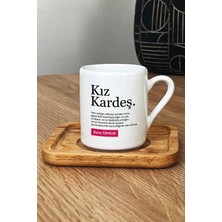 Hedizu Kişiye Özel Kız Kardeş Türk Kahvesi Fincanı Ahşap Altlıklı Arkadaşa Doğum Günü Hediyesi