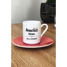 Hedizu Kişiye Özel Anestezi Uzmanı Türk Kahvesi Fincanı Pembe Tıp Bayramı Hediyesi
