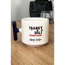 Hedizu Kişiye Özel Işaret Dili Öğretmeni Kupa Bardak T Kulplu Lacivert Öğretmenler Günü Hediyesi